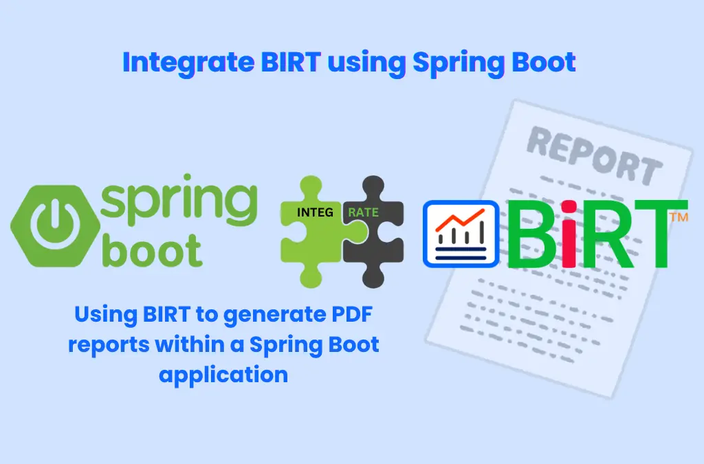 Using BIRT Reports with Spring Boot: A Comprehensive Guide