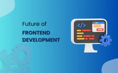 Future of Frontend Innovations & Development